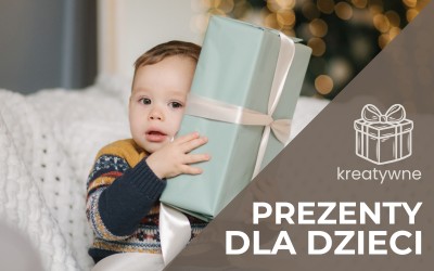 prezenty dla dziecka